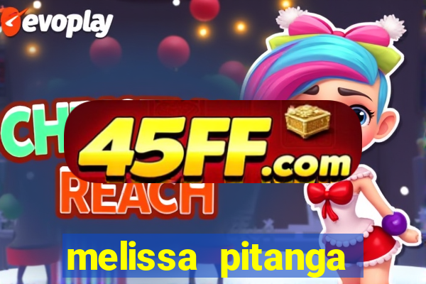melissa pitanga cinthia santos